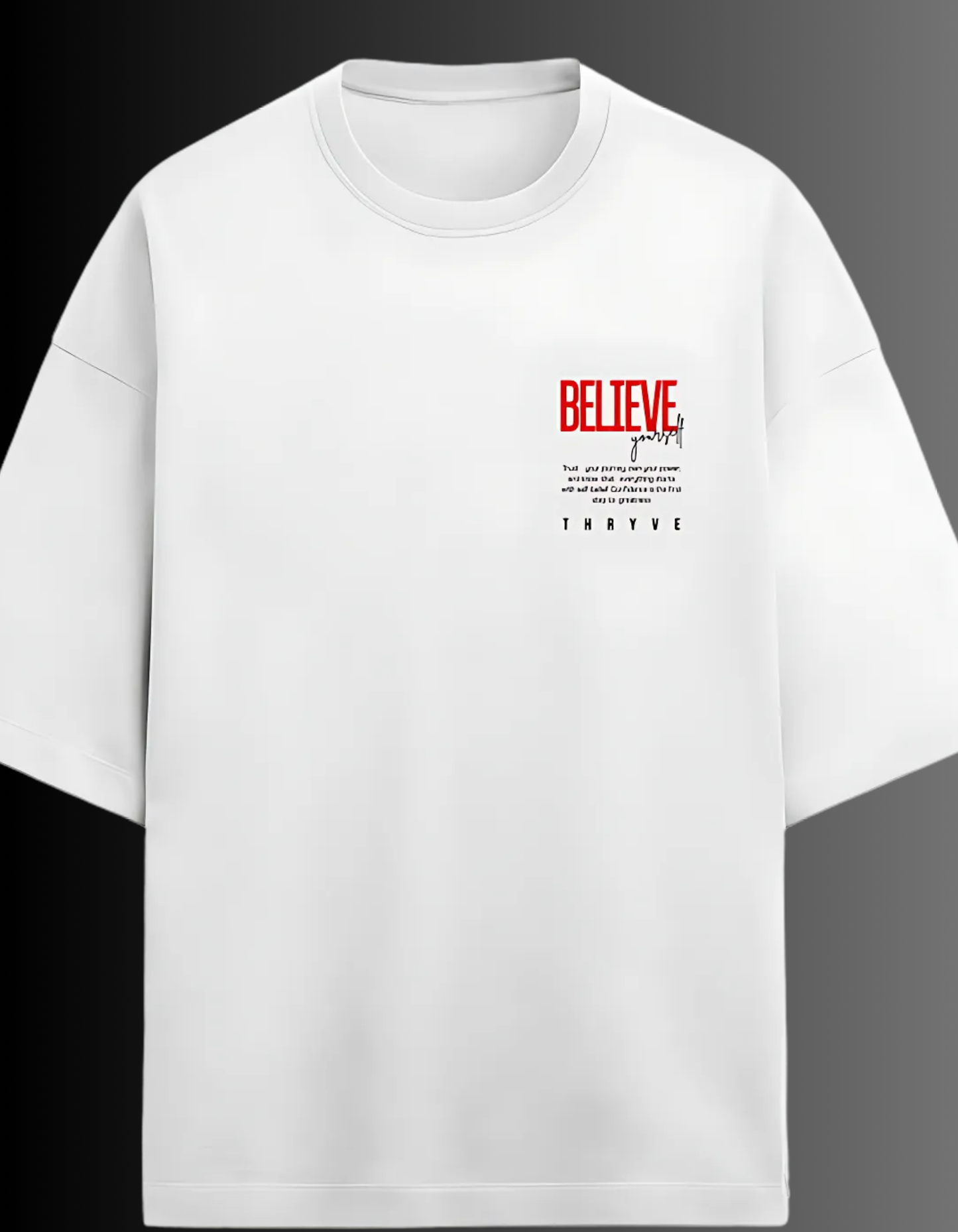 Oversized Heavy Cotton T-Shirt for Men – “Believe in Yourself” Print | THRYVE Streetwear ₹1099
